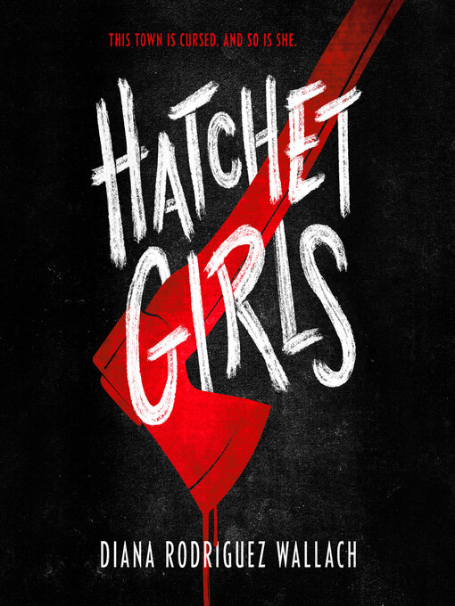 Title details for Hatchet Girls by Diana Rodriguez Wallach - Wait list